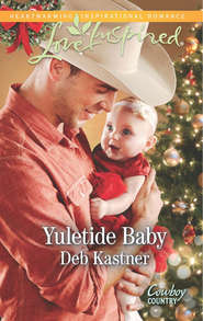 бесплатно читать книгу Yuletide Baby автора Deb Kastner