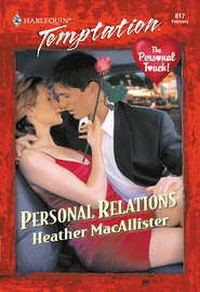 бесплатно читать книгу Personal Relations автора HEATHER MACALLISTER