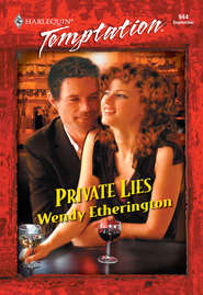 бесплатно читать книгу Private Lies автора Wendy Etherington