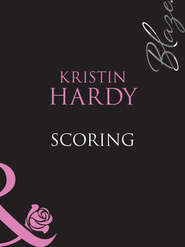 бесплатно читать книгу Scoring автора Kristin Hardy