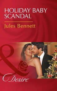 бесплатно читать книгу Holiday Baby Scandal автора Jules Bennett