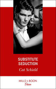 бесплатно читать книгу Substitute Seduction автора Cat Schield