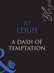 бесплатно читать книгу A Dash of Temptation автора Jo Leigh