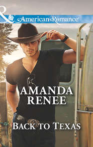 бесплатно читать книгу Back to Texas автора Amanda Renee