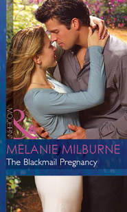 бесплатно читать книгу The Blackmail Pregnancy автора MELANIE MILBURNE
