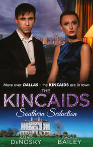 бесплатно читать книгу The Kincaids: Southern Seduction: Sex, Lies and the Southern Belle автора Kathie DeNosky