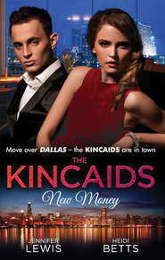 бесплатно читать книгу The Kincaids: New Money: Behind Boardroom Doors автора Jennifer Lewis