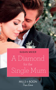 бесплатно читать книгу A Diamond For The Single Mum автора SUSAN MEIER