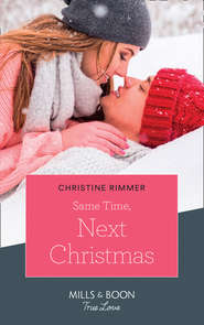бесплатно читать книгу Same Time, Next Christmas автора Christine Rimmer