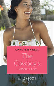 бесплатно читать книгу The Cowboy's Lesson In Love автора Marie Ferrarella