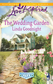 бесплатно читать книгу The Wedding Garden автора Linda Goodnight