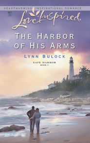 бесплатно читать книгу The Harbor of His Arms автора Lynn Bulock