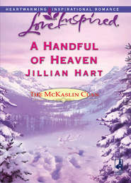 бесплатно читать книгу A Handful of Heaven автора Jillian Hart