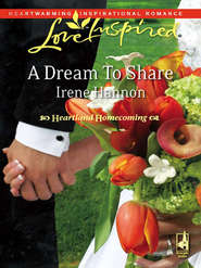 бесплатно читать книгу A Dream To Share автора Irene Hannon