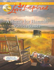 бесплатно читать книгу A Home for Hannah автора Patricia Davids