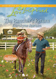 бесплатно читать книгу The Rancher's Return автора Carolyne Aarsen