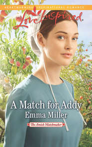 бесплатно читать книгу A Match for Addy автора Emma Miller