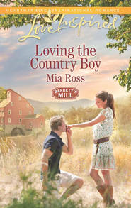 бесплатно читать книгу Loving the Country Boy автора Mia Ross