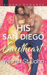 бесплатно читать книгу His San Diego Sweetheart автора Yahrah John