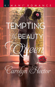 бесплатно читать книгу Tempting The Beauty Queen автора Carolyn Hector