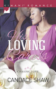 бесплатно читать книгу His Loving Caress автора Candace Shaw
