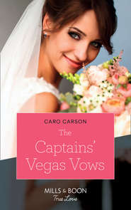 бесплатно читать книгу The Captains' Vegas Vows автора Caro Carson