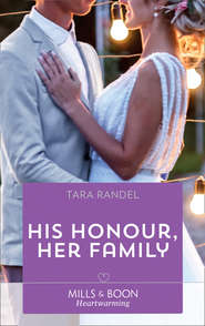 бесплатно читать книгу His Honour, Her Family автора Tara Randel