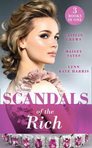 бесплатно читать книгу Scandals Of The Rich: A Façade to Shatter автора Maisey Yates