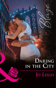 бесплатно читать книгу Daring In The City автора Jo Leigh