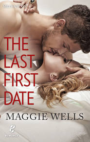 бесплатно читать книгу The Last First Date автора Maggie Wells