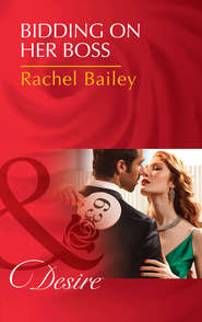 бесплатно читать книгу Bidding on Her Boss автора Rachel Bailey