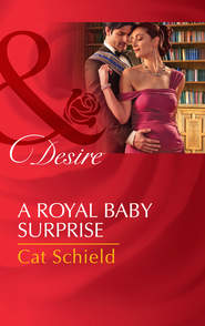 бесплатно читать книгу A Royal Baby Surprise автора Cat Schield