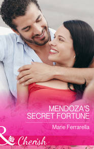 бесплатно читать книгу Mendoza's Secret Fortune автора Marie Ferrarella