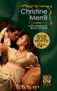 бесплатно читать книгу Lady Drusilla's Road to Ruin автора Christine Merrill