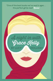 бесплатно читать книгу A Night In With Grace Kelly автора Lucy Holliday