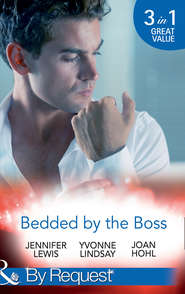 бесплатно читать книгу Bedded By The Boss: The Boss's Demand / Something about the Boss... / Beguiling the Boss автора Yvonne Lindsay