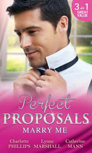 бесплатно читать книгу Marry Me: The Proposal Plan / Single Dad, Nurse Bride / Millionaire in Command автора Lynne Marshall