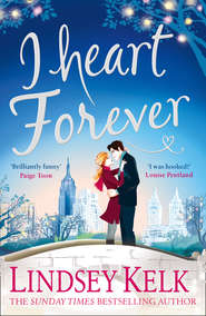 бесплатно читать книгу I Heart Forever: The brilliantly funny feel-good romance автора Lindsey Kelk