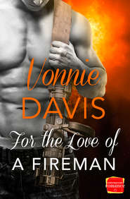 бесплатно читать книгу For the Love of a Fireman автора Vonnie Davis