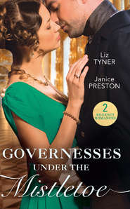 бесплатно читать книгу Governesses Under The Mistletoe: The Runaway Governess / The Governess's Secret Baby автора Liz Tyner