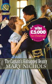 бесплатно читать книгу The Captain's Kidnapped Beauty автора Mary Nichols