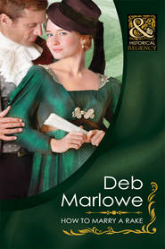 бесплатно читать книгу How To Marry a Rake автора Deb Marlowe