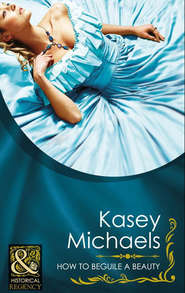 бесплатно читать книгу How to Beguile a Beauty автора Кейси Майклс