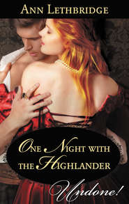 бесплатно читать книгу One Night with the Highlander автора Ann Lethbridge