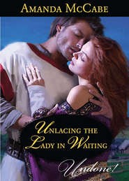 бесплатно читать книгу Unlacing the Lady in Waiting автора Amanda McCabe