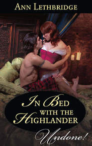 бесплатно читать книгу In Bed with the Highlander автора Ann Lethbridge