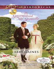 бесплатно читать книгу The Governess and Mr. Granville автора Abby Gaines