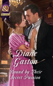 бесплатно читать книгу Bound By Their Secret Passion автора Diane Gaston