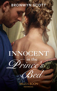 бесплатно читать книгу Innocent In The Prince's Bed автора Bronwyn Scott