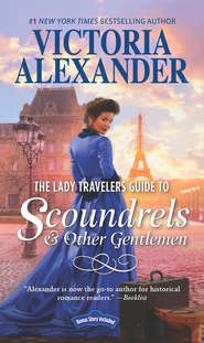 бесплатно читать книгу The Lady Travelers Guide To Scoundrels And Other Gentlemen автора Victoria Alexander
